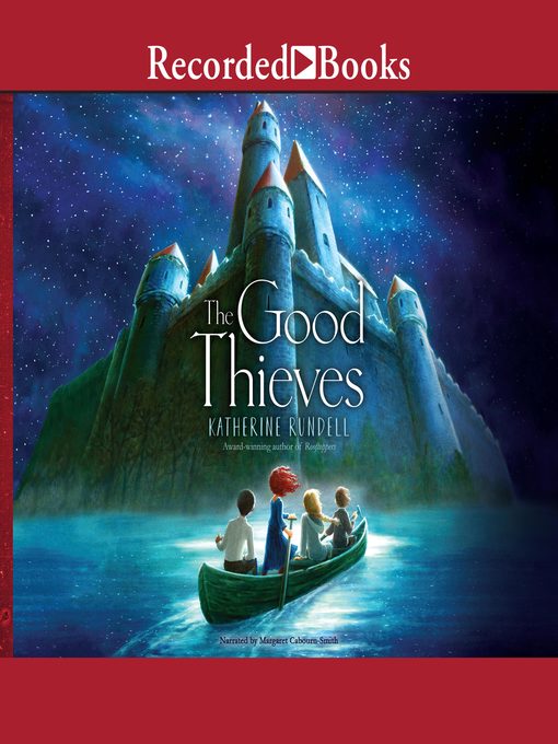 Title details for The Good Thieves by Katherine Rundell - Available